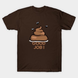 original gift idea, funny good job t-shirt T-Shirt